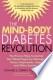 The Mind-Body Diabetes Revolution