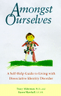 Amongst Ourselves: A Self-Help Guide to Living With Dissociative Identity Disorder Amongst Ourselves: A Self-Help Guide to Living With Dissociative Identity Disorder